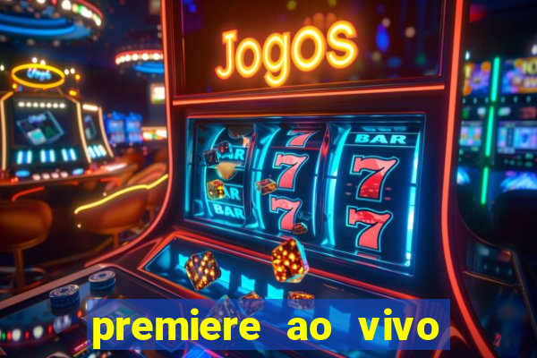 premiere ao vivo gratis fluminense